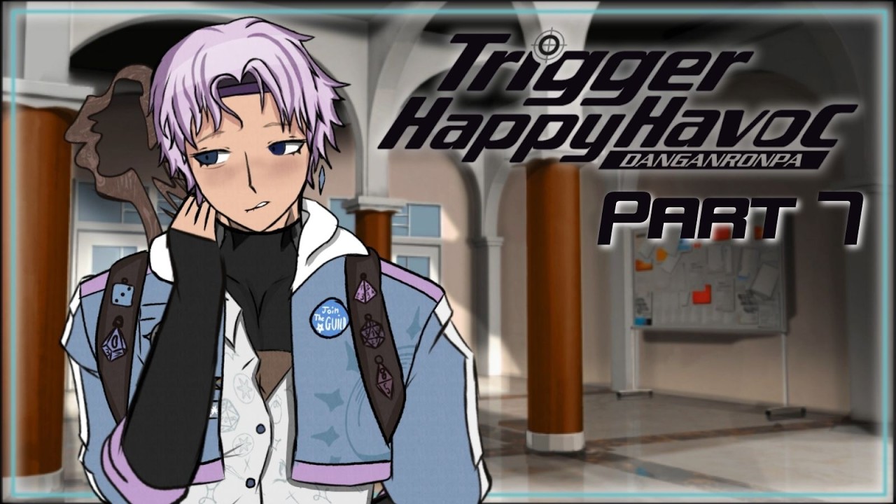 【Danganronpa THH】There's A Small Glint Of Hope Left | Part 7