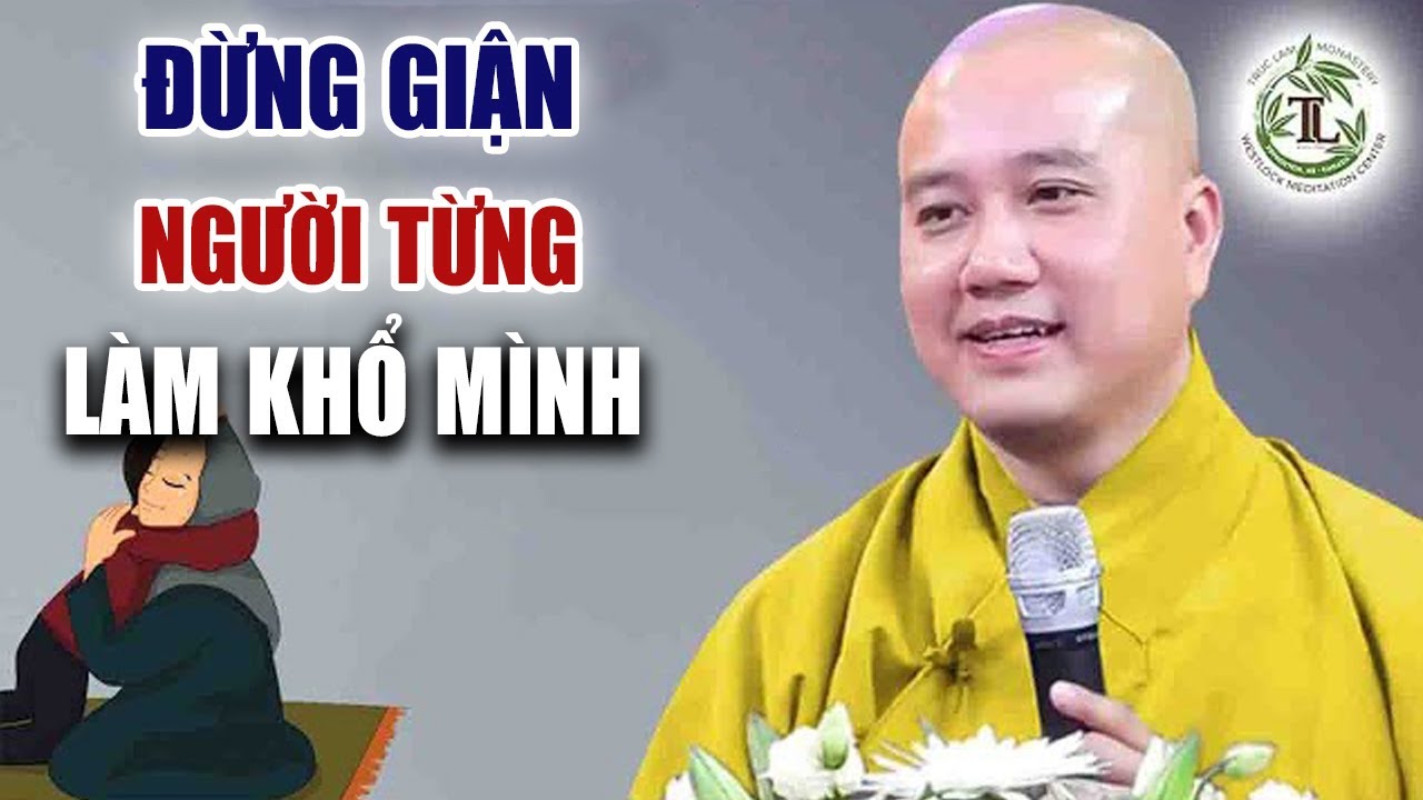 Đừng Giận Người Làm Mình Khổ - Pháp Thoại Thích Pháp Hòa