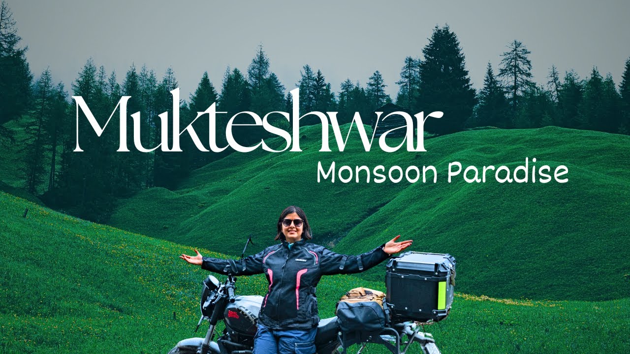 Mukteshwar In Monsoon | Uttarakhand&rsquo;s Hidden Paradise