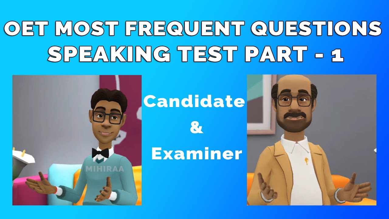 OET SPEAKING ROLE PLAY - PART 1- MOST FREQUENT QUESTIONS | MIHIRAA