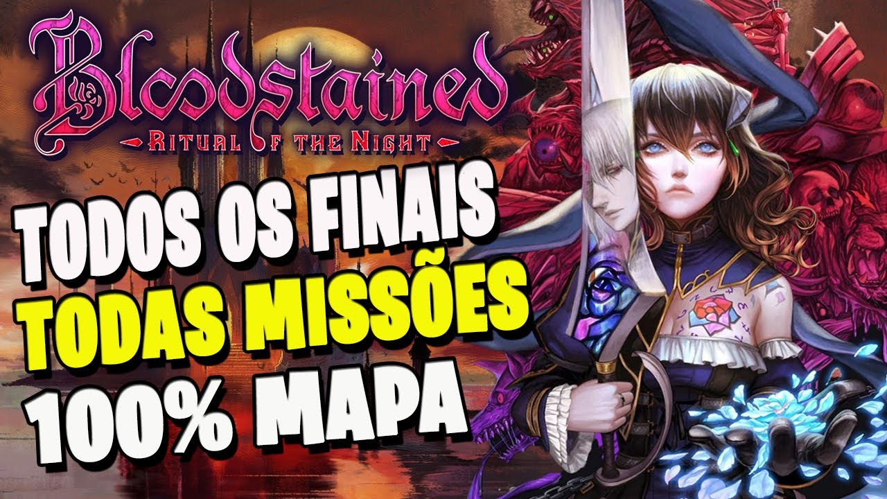 Bloodstained: Ritual of the Night - Guia DETONADO - TODOS OS FINAIS, MISS&Otilde;ES E 100% DO MAPA