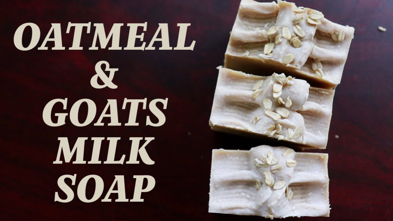 All Natural Goats Milk and Oatmeal Soap Tutorial