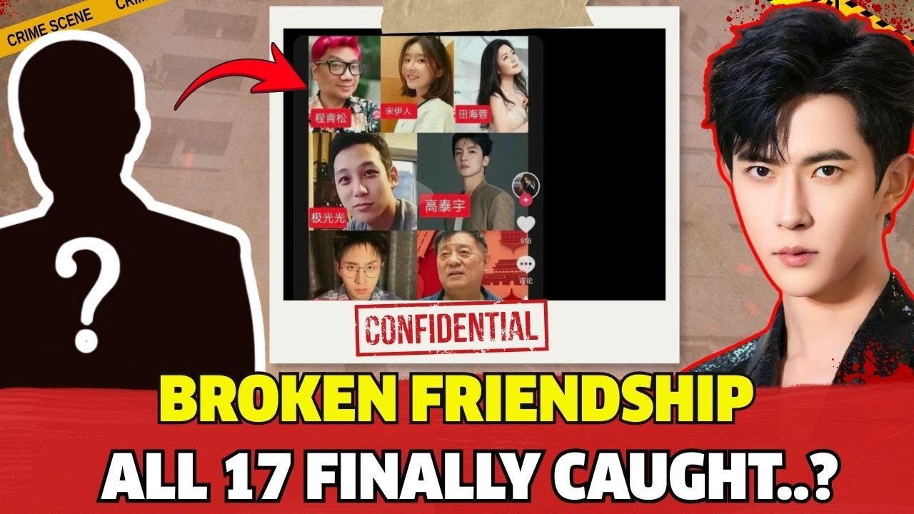 Yu Menglong Murder Mystery? Why His Closest Friend Was Arrested With 17 Suspects