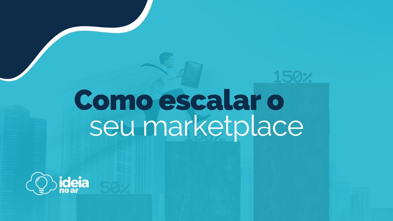 Como escalar o seu marketplace