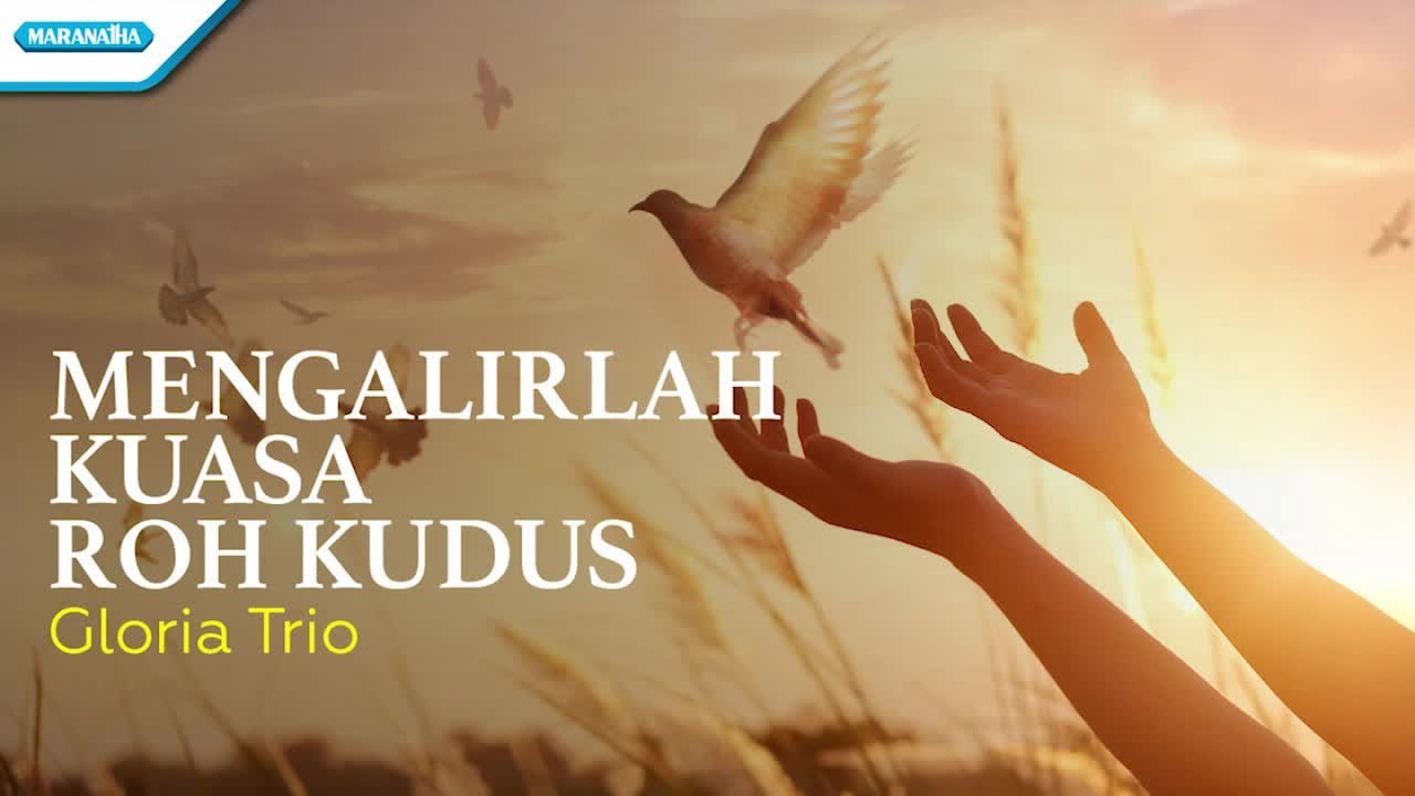 Mengalirlah Kuasa Roh Kudus - Gloria Trio (Official lyric video)