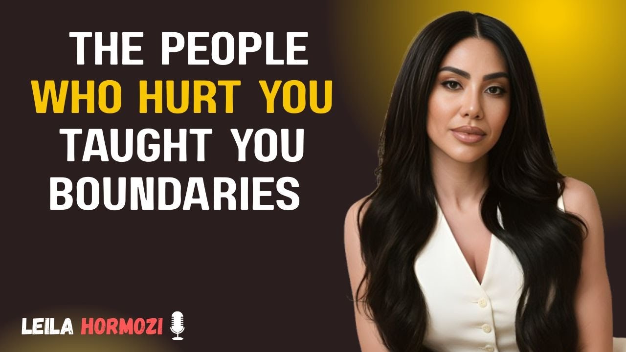 🌱 The People Who Hurt You Taught You Boundaries | Leila Hormozi 🔥💎