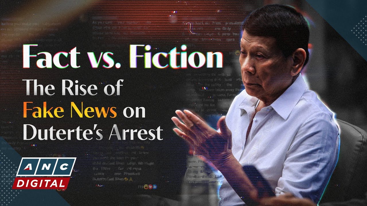 Fact vs Fiction: The Rise of Fake News on Duterte's arrest | ANC