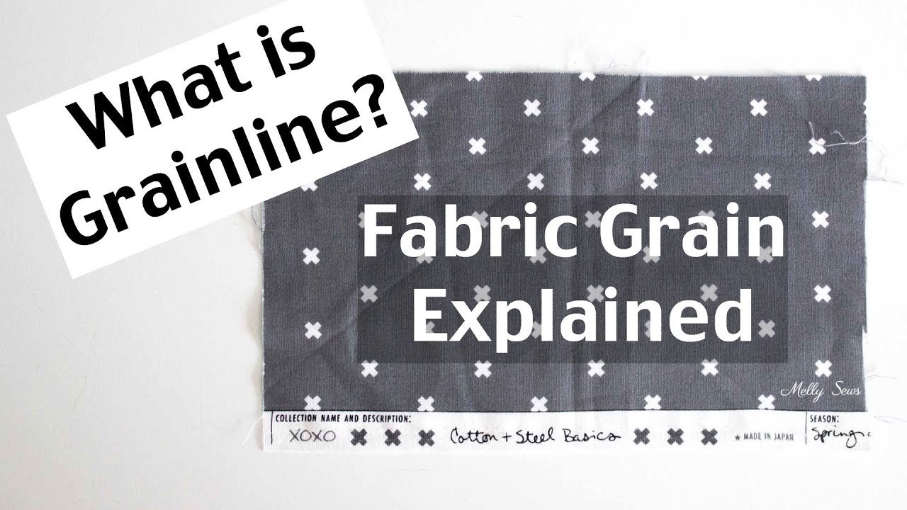 Understanding Grainline - What is Fabric Grain?