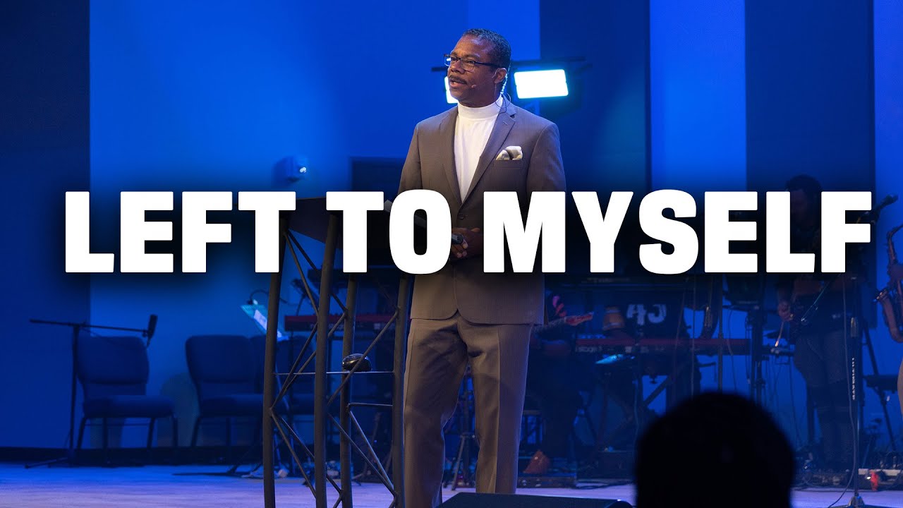 Left To Myself | Pastor Frank Salters