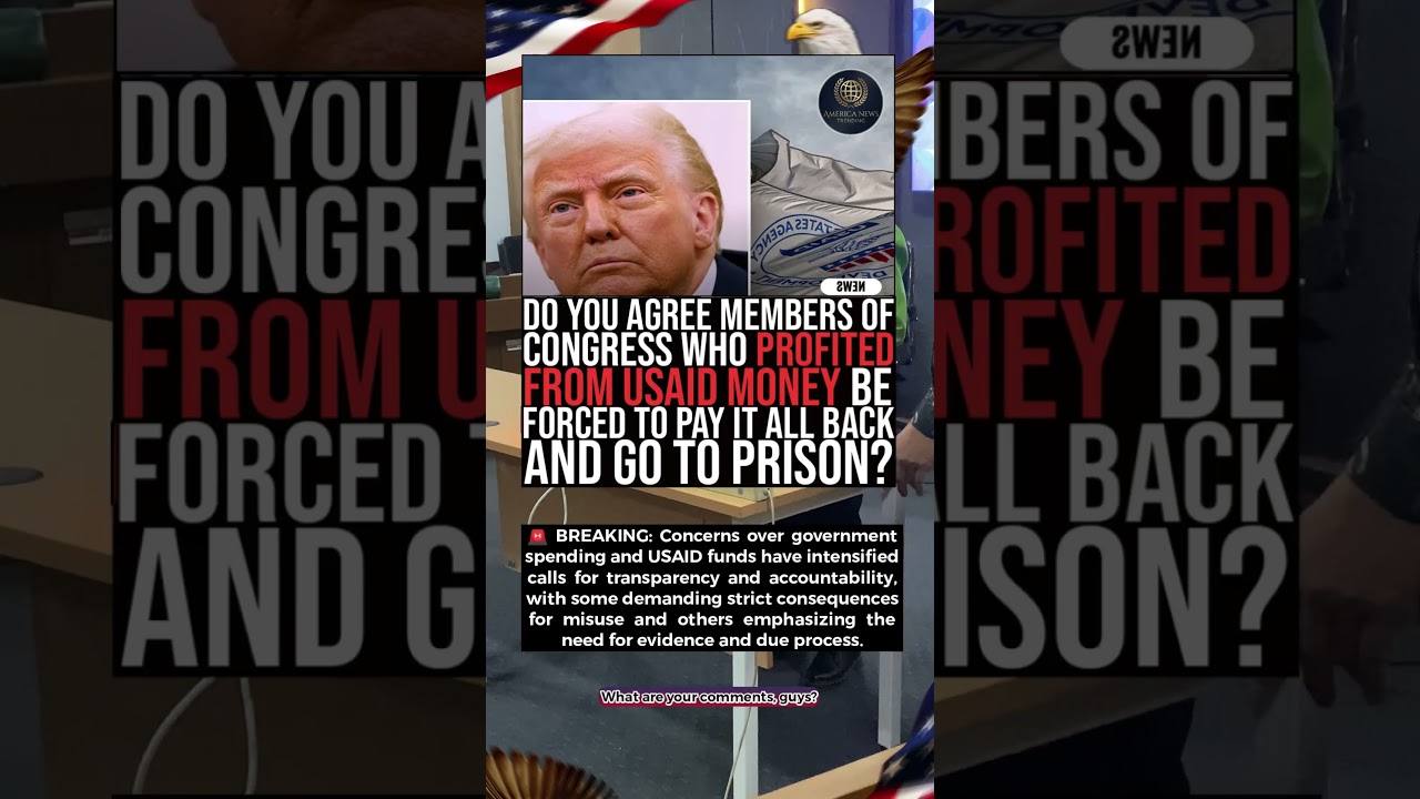 🚨 Should Congress Members Who Took USAID Money Pay It All Back And Prison 🔥 #BreakingNews #USNew