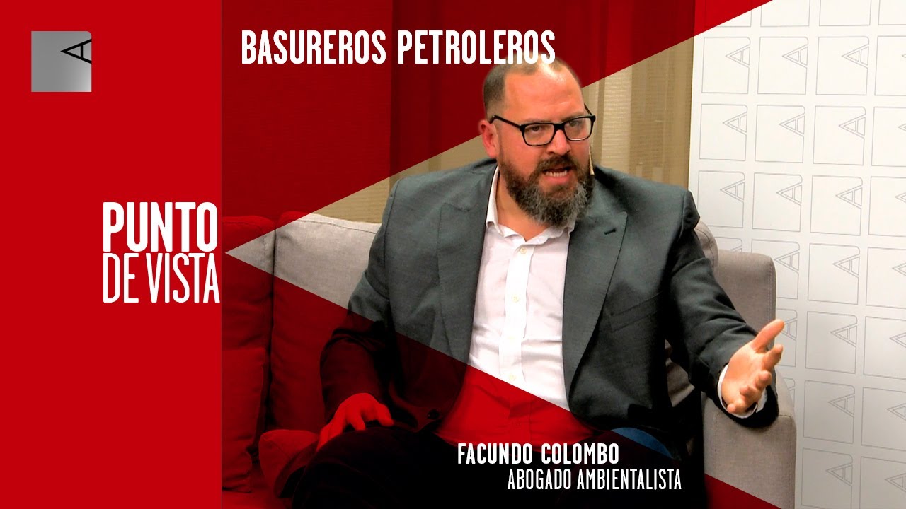 Vaca Muerta y los basureros petroleros del fracking | Con Rafael Colombo