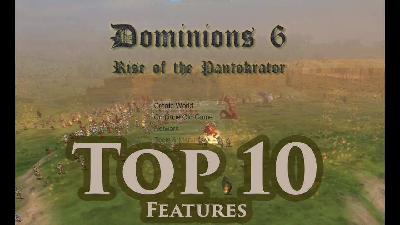 Dominions 6 - Top 10 Features