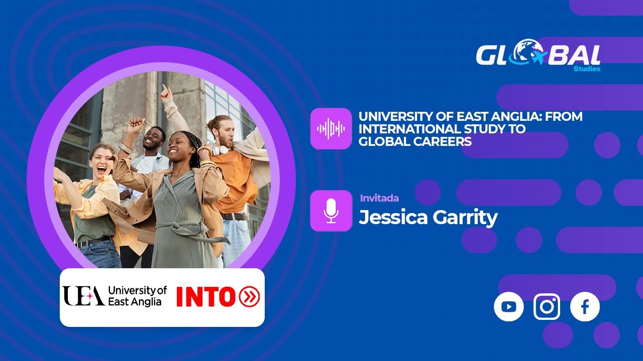 University of East Anglia: From International Study to Global Careers