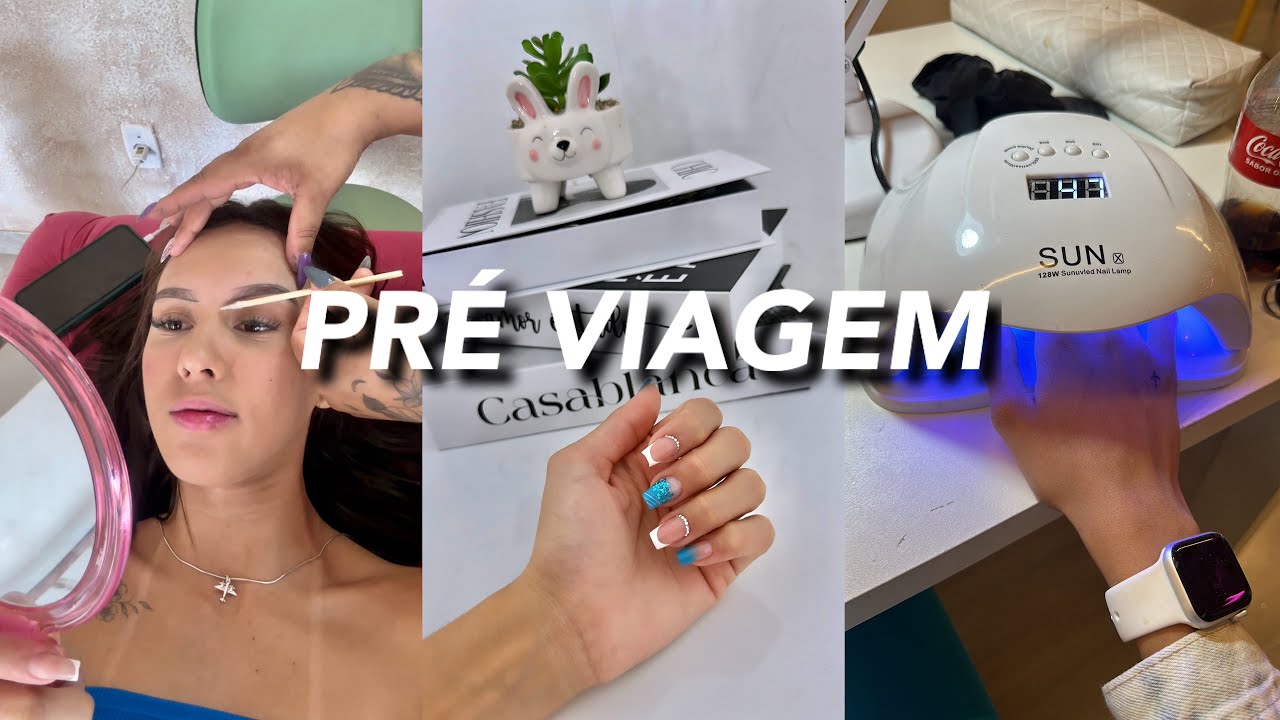 VLOG: pré viagem✈️ FIZ A SOBRANCELHA| MANUTENÇÃO DOS CÍLIOS | MANUTENÇÃO DAS UNHAS 💅🏼✨