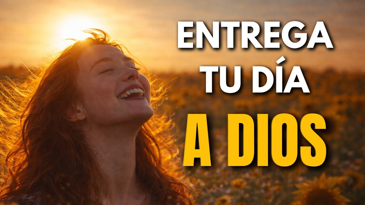 No Salgas De Casa Sin ENTREGAR Tu Día A DIOS - Cuando SUELTAS El Control, ÉL Toma Las Riendas 🙏