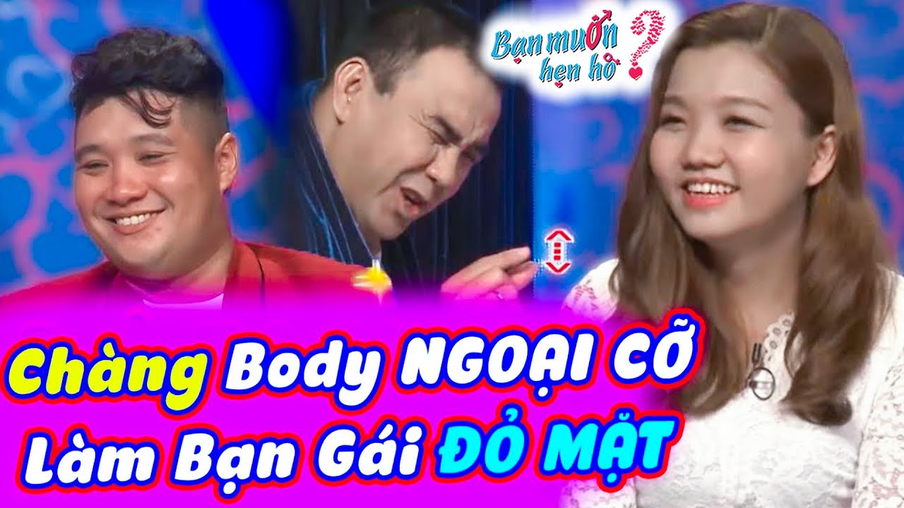 Tìm chồng BODY SIZE M được Quyền Linh mai mối chàng ngoại cỡ XXL làm cô gái choáng | Bạn Muốn Hẹn Hò