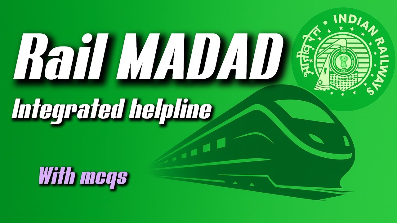 How Rail MADAD is improving passenger services in railway ? | 139 Helpline, Mobile App & Web Portal