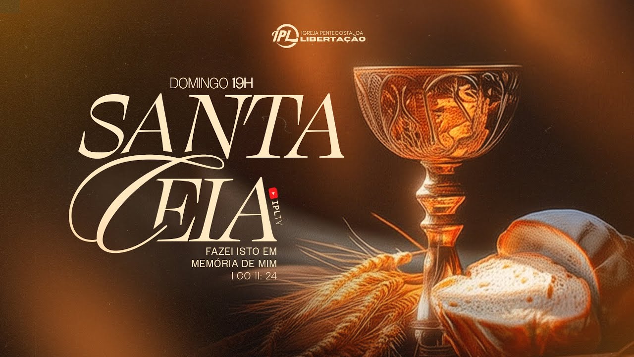 [AO VIVO] CULTO DE SANTA CEIA #domingo #ipltv