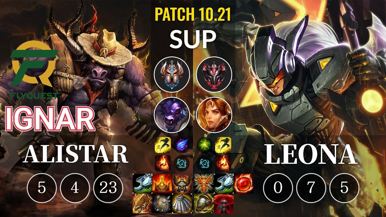 FLY IgNar Alistar vs Leona Sup - KR Patch 10.21