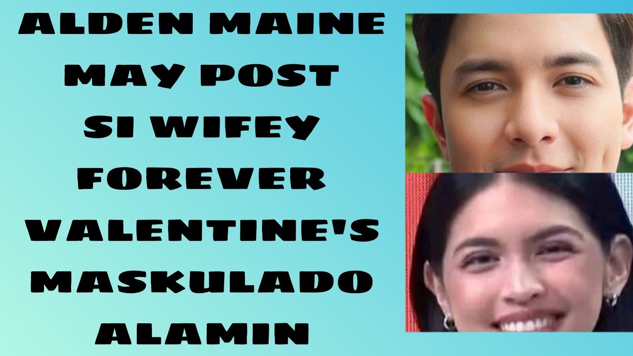 A&M my post c wifey forever Valentine's maskulado alamin #alden #aldub #maine #fypyoutube #fypシ 