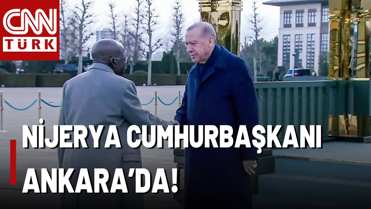 SICAK GELİŞME | Erdoğan, Nijeryalı Mevkidaşını Resmi Törenle Karşıladı!