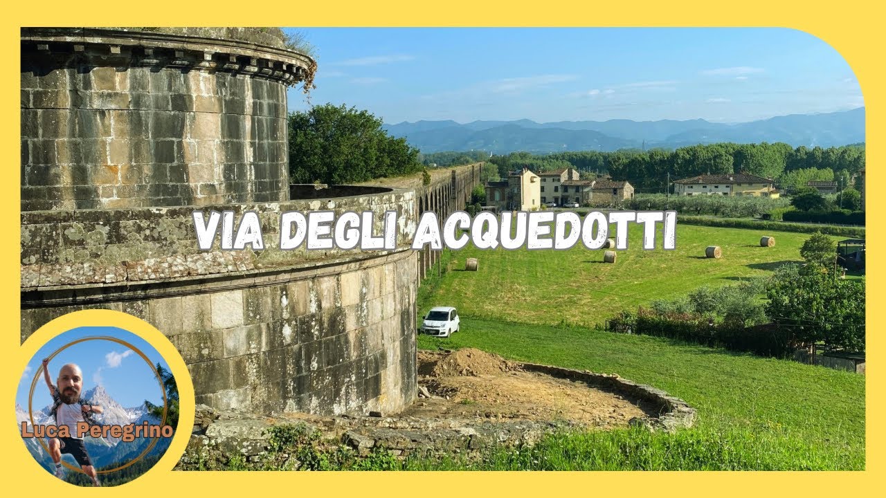 Via degli acquedotti da Lucca a Pisa, trekking Toscana