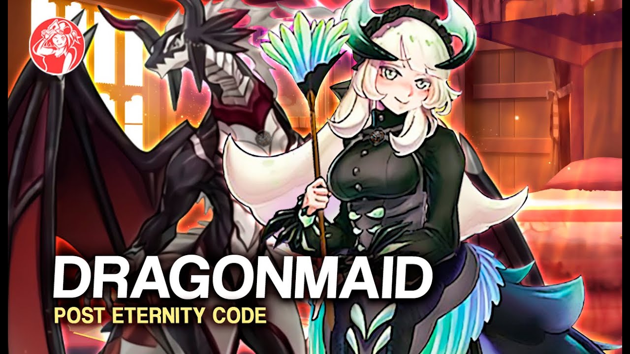 Deck DRAGONMAID + Análisis 📈 | Post Eternity Code