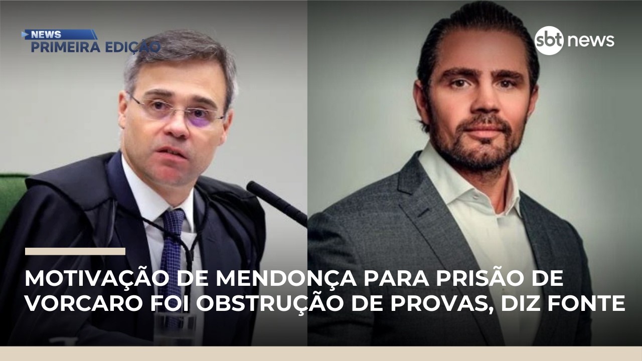 Motivação de Mendonça para prisão de Vorcaro foi obstrução de provas, diz fonte |#NewsPrimeiraEdição