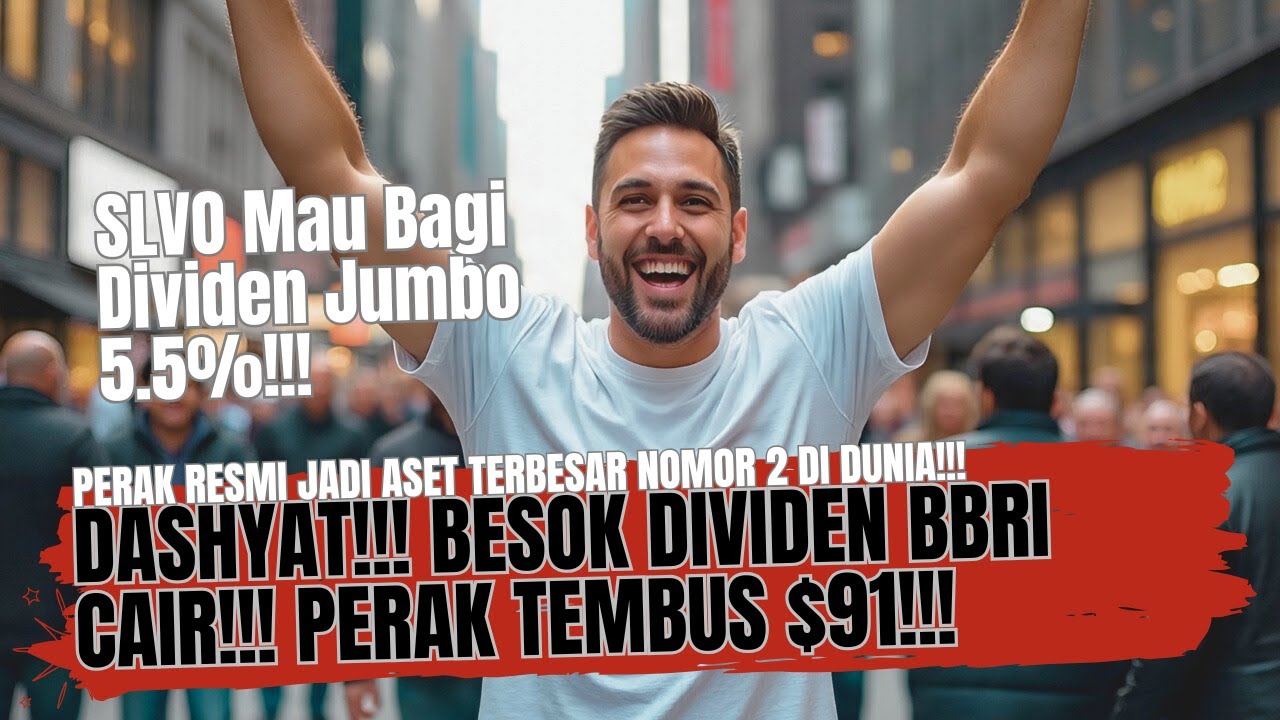 Dashyat!!! Besok Dividen BBRI Cair!!! - Perak Tembus Rekor!!! - SLVO Mau Bagi Dividen Jumbo 5.5%!!