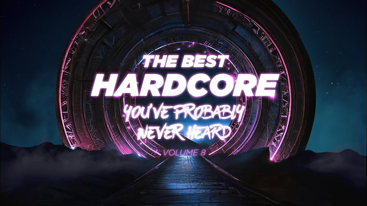 The Best Hardcore (You've Probably Never Heard) Vol.8