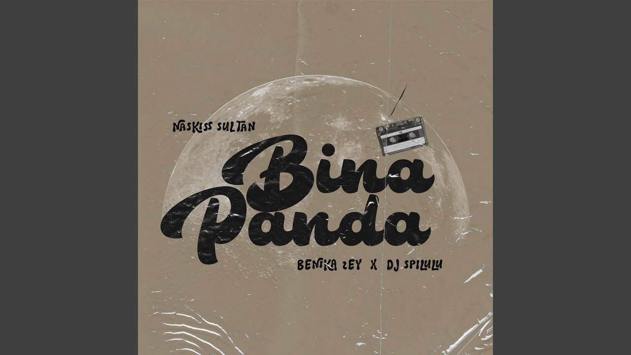 Bina Panda (feat. Benika Zey & Dj Spilulu)