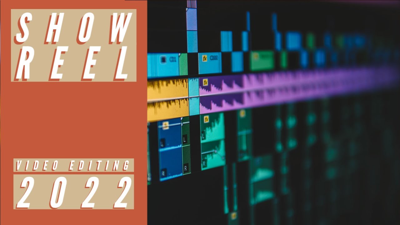 Video Editing Show Reel 2022