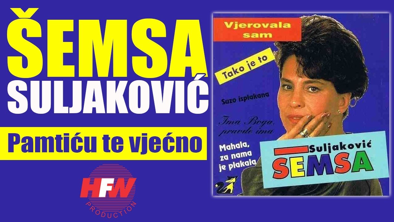 Semsa Suljakovic - Pamticu te vjecno - (Audio 1993) HD