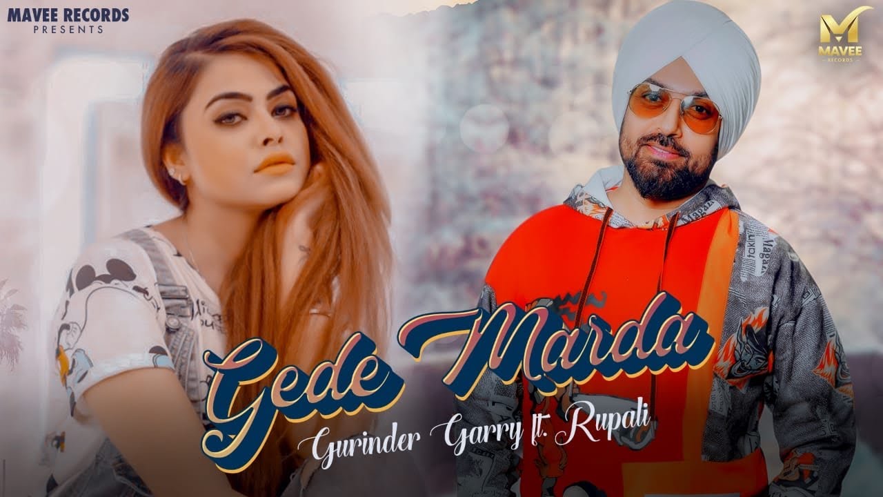 Gede Marda | Gurinder Garry | Rupali | Shawn  | Mavee Records | Latest Punjabi Song 2020