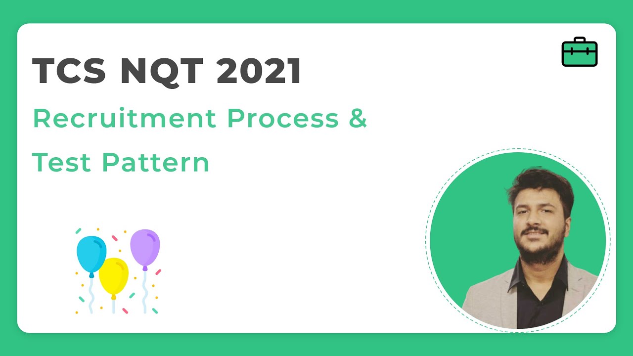 TCS NQT Recruitment Process 2021 Syllabus Test Dates & Pattern