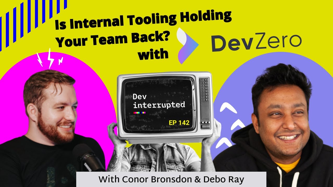 Is Internal Tooling Holding Your Team Back? with DevZero (#142)