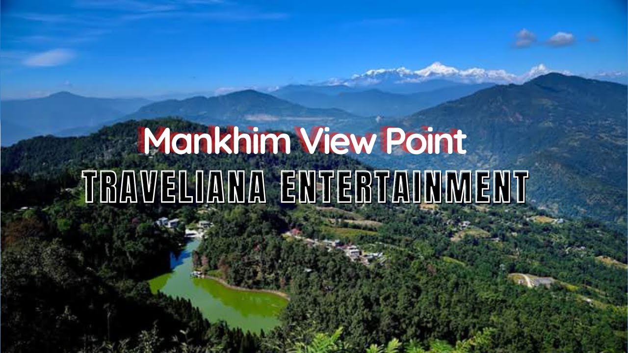 Mankhim View Point | East Sikkim | Aritar | Traveliana Entertainment