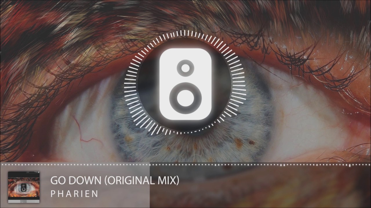Pharien - Go Down (Original Mix)