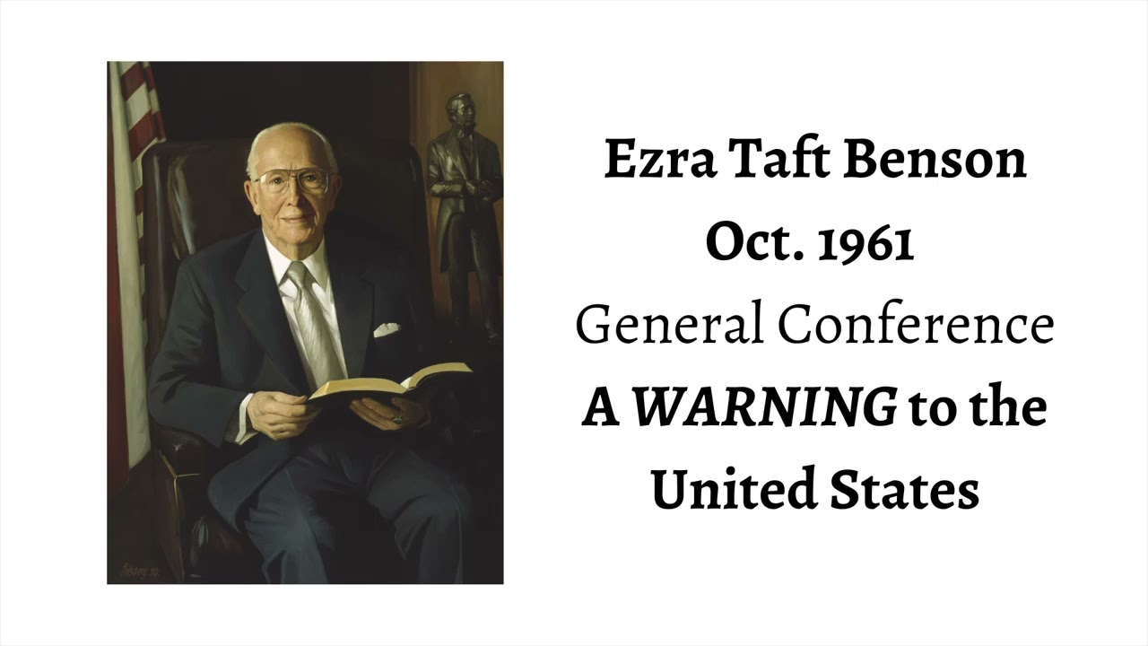 Ezra Taft Benson: A Warning to the United States - Oct. 1961