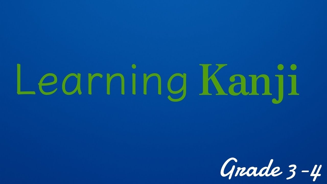 Learning Kanji Grade 3-4 