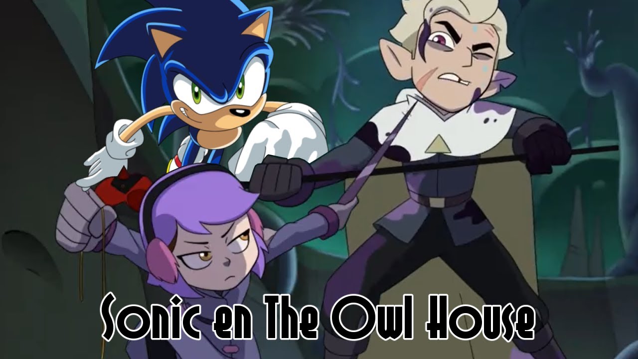 Sonic En The Owl House - Fanfic/Teoria (Parte 1)