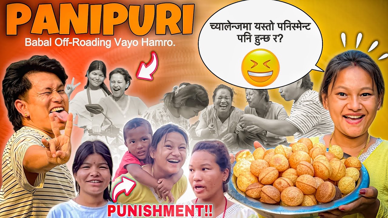 PANIPURI CHALLENGE WITH FUNNY PUNISHMENT 😂 | बजार पुग्नको लागि यत्रो Off-Roading 😩 | Fun With Family
