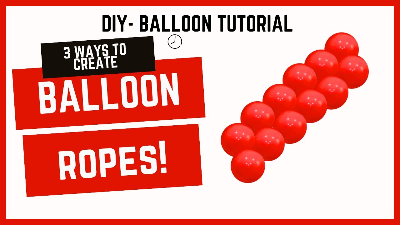 Balloon Tutorial: How-to Create Mini Ropes-3 Different Techniques