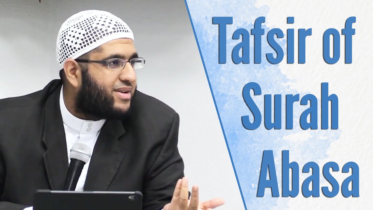 Tafsir of Surah Abasa | #EmbracingQuran | Sh. Abdul Wahab Saleem