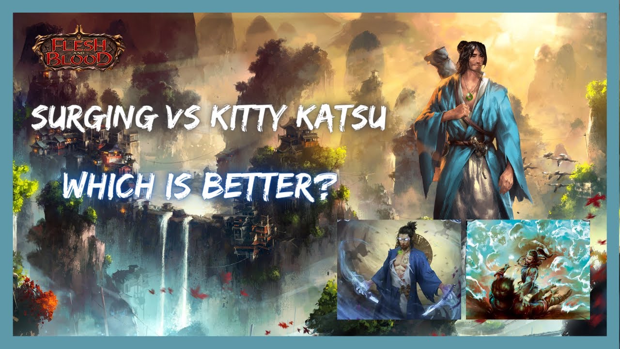 Surging Katsu or Kitty Katsu? Which Should You Play? - Flesh and Blood TCG