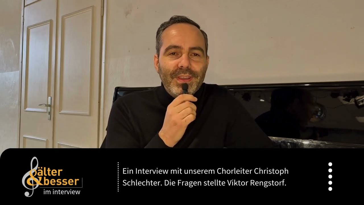Unsere Chorleitungen im Interview: Christoph Schlechter, Chorleiter von &auml;lter & besser Altona