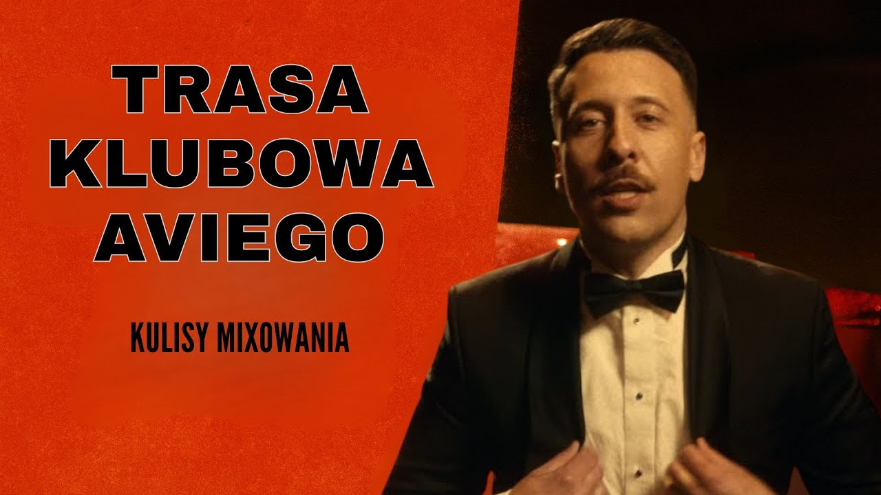TRASA KLUBOWA AVIEGO - BACKSTAGE + kulisy mixowania