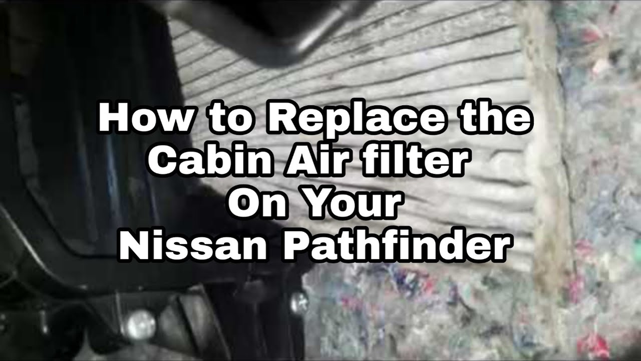 2018 Nissan Pathfinder How to replace Cabin Air Filter / Maintenance