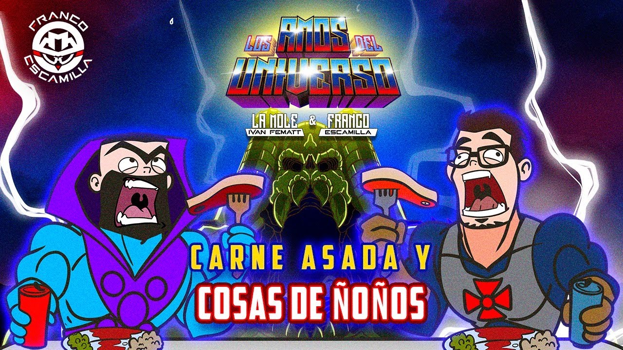 Los Amos del Universo.- Cosas de ñoños