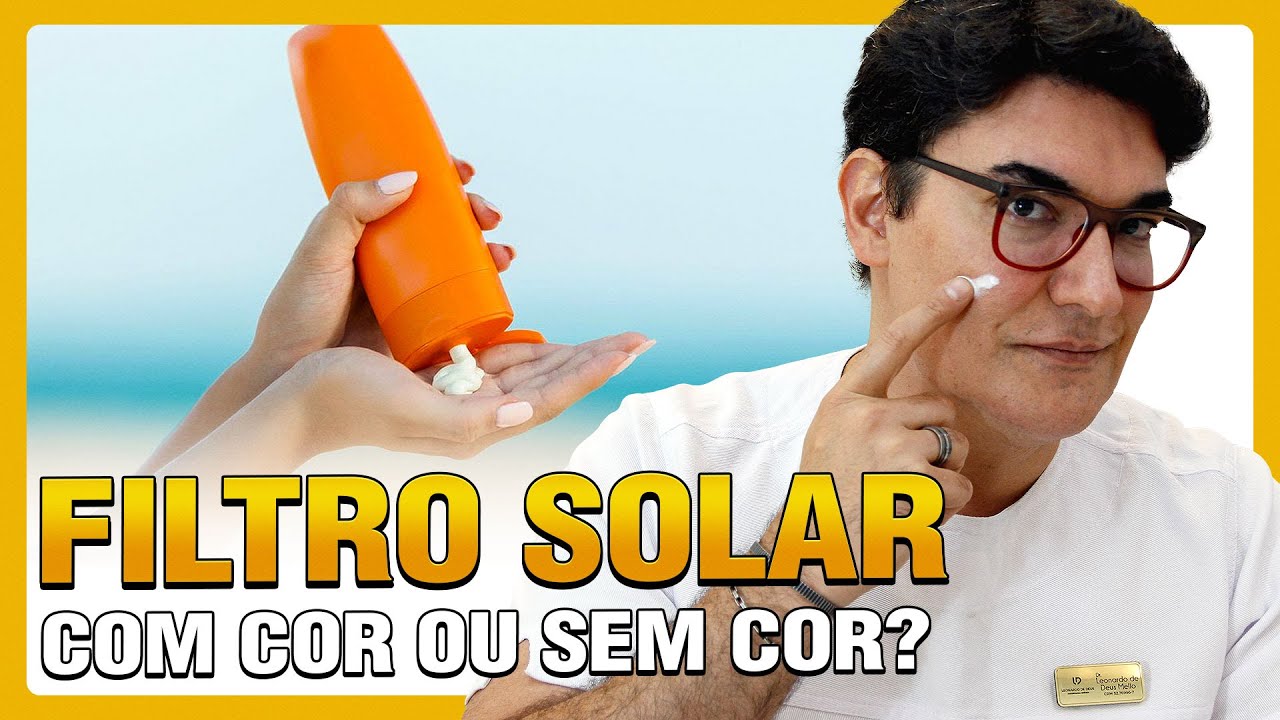 FILTRO SOLAR com cor ou sem cor?